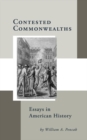 Contested Commonwealths : Essays in American History - eBook