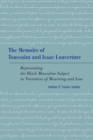 Memoirs of Toussaint and Isaac Louverture : Representing the Black Masculine Subject in Narratives of Mourning and Loss - eBook