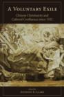 A Voluntary Exile : Chinese Christianity and Cultural Confluence since 1552 - Book