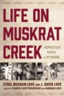 Life on Muskrat Creek : A Homestead Family in Wyoming - Book