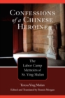 Confessions of a Chinese Heroine : The Labor Camp Memoirs of Sr. Ying Mulan - eBook