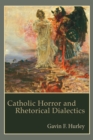 Catholic Horror and Rhetorical Dialectics - Book