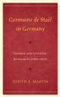 Germaine de Stael in Germany : Gender and Literary Authority (1800-1850) - eBook