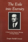 The Exile into Eternity : A Study of the Narrative Writings of Giorgio Bassani - Book