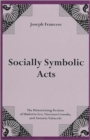 Socially Symbolic Acts : The Historicizing Fictions of Umberto Eco, Vincenzo Consolo, and Antonio Tabucchi - Book
