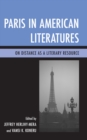Paris in American Literatures : On Distance as a Literary Resource - eBook