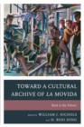 Toward a Cultural Archive of la Movida : Back to the Future - Book