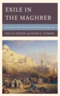 Exile in the Maghreb : Jews under Islam, Sources and Documents, 997-1912 - eBook
