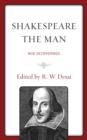 Shakespeare the Man : New Decipherings - Book