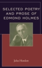 Selected Poetry and Prose of Edmond Holmes - Book