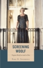 Screening Woolf : Virginia Woolf on/and/in Film - eBook