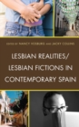 Lesbian Realities/Lesbian Fictions in Contemporary Spain - Book