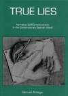 True Lies : Narrative Self-Consciousness in the Contemporary Spanish Novel - Book