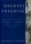 Degrees of Freedom : American Women Poets and the Women's College, 1905-1955 - Book