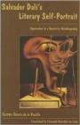 Salvador Dali's Literary Self-Portrait : Approaches to a Surrealist Autobiography - Book