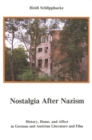Nostalgia after Nazism : History, Home, and Affect in German and Austrian Literature and Film - Book