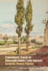 Transatlantic Travels in Nineteenth-Century Latin America : European Women Pilgrims - Book