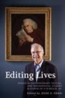 Editing Lives : Essays in Contemporary Textual and Biographical Studies in Honor of O M Brack, Jr. - Book