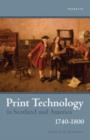 Print Technology in Scotland and America, 1740-1800 - Book