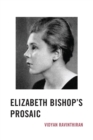 Elizabeth Bishop's Prosaic - Book