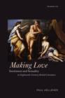 Making Love : Sentiment and Sexuality in Eighteenth-Century British Literature - Book