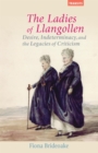 Ladies of Llangollen : Desire, Indeterminacy, and the Legacies of Criticism - eBook