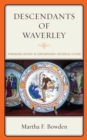Descendants of Waverley : Romancing History in Contemporary Historical Fiction - eBook
