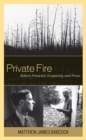 Private Fire : Robert Francis's Ecopoetry and Prose - Book