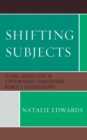 Shifting Subjects : Plural Subjectivity in Contemporary Francophone Women's Autobiography - Book