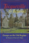 Tocqueville and Beyond : Essays on the Old Regime in Honor of David D. Bien - Book