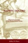 Mapping Discord : Allegorical Cartography in Early Modern French Writing - Book