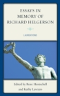 Essays in Memory of Richard Helgerson : Laureations - Book