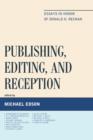Publishing, Editing, and Reception : Essays in Honor of Donald H. Reiman - Book