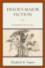 Defoe's Major Fiction : Accounting for the Self - eBook