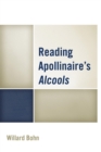 Reading Apollinaire's Alcools - eBook