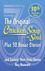 Chicken Soup for the Soul 30th Anniversary Edition : Plus 30 Bonus Stories - Book