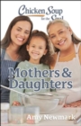 Chicken Soup for the Soul: Mothers & Daughters - Book
