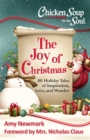 Chicken Soup for the Soul: The Joy of Christmas : 101 Holiday Tales of Inspiration, Love and Wonder - eBook