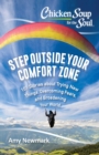 Chicken Soup for the Soul: Step Outside Your Comfort Zone : 101 Stories about Trying New Things, Overcoming Fears, and Broadening Your World - eBook