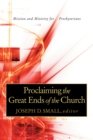 Proclaiming the Great Ends of the Church : Mission and Ministry for Presbyterians - eBook