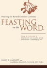 Feasting on the Word: Year A, Volume 3 : Pentecost and Season after Pentecost 1 (Propers 3-16) - eBook
