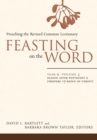 Feasting on the Word: Year B, Volume 4 : Season after Pentecost 2 (Propers 17-Reign of Christ) - eBook