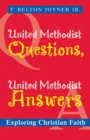 United Methodist Questions, United Methodist Answers : Exploring Christian Faith - eBook
