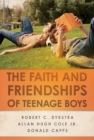 The Faith and Friendships of Teenage Boys - eBook