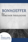 Bonhoeffer for Armchair Theologians - eBook