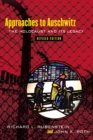 Approaches to Auschwitz, Revised Edition : The Holocaust and Its Legacy - eBook
