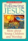 Following Jesus : More about Young Children and Worship - eBook