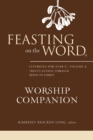 Feasting on the Word Worship Companion: Liturgies for Year C, Volume 2 : Trinity Sunday through Reign of Christ - eBook