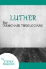 Luther for Armchair Theologians - eBook
