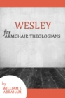 Wesley for Armchair Theologians - eBook